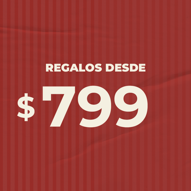 Regalos desde $799
