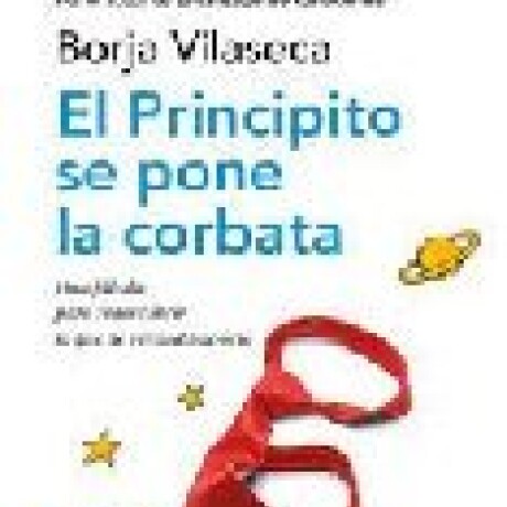 EL PRINCIPITO SE PONE LA CORBATA EL PRINCIPITO SE PONE LA CORBATA
