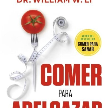 COMER PARA ADELGAZAR COMER PARA ADELGAZAR