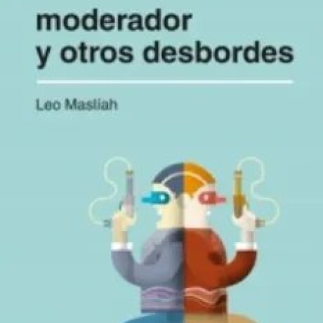 MODERADOR Y OTROS DESBORDES MODERADOR Y OTROS DESBORDES