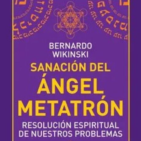 SANACION DEL ANGEL METATRON SANACION DEL ANGEL METATRON