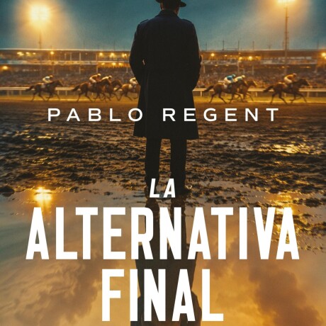 LA ALTERNATIVA FINAL LA ALTERNATIVA FINAL