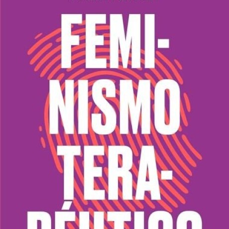 FEMINISMO TERAPEUTICO FEMINISMO TERAPEUTICO