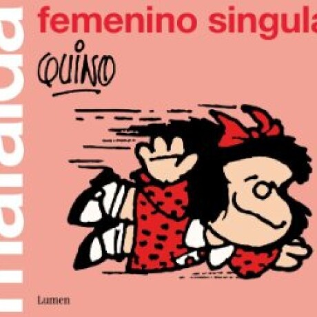 MAFALDA FEMENINO SINGULAR MAFALDA FEMENINO SINGULAR