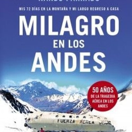MILAGRO EN LOS ANDES MILAGRO EN LOS ANDES
