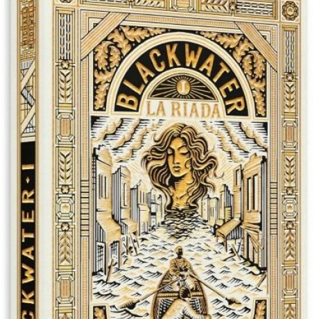 BLACKWATER / PARTE I: LA RIADA BLACKWATER / PARTE I: LA RIADA