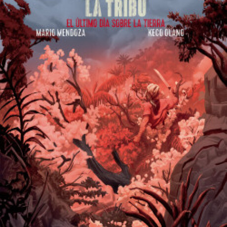 LA TRIBU . EL ULTIMO DIA SOBRE LA TIERRA LA TRIBU . EL ULTIMO DIA SOBRE LA TIERRA