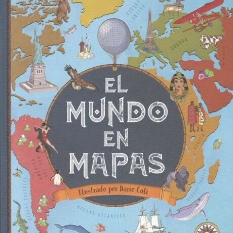 EL MUNDO EN MAPAS EL MUNDO EN MAPAS