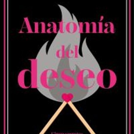 ANATOMIA DEL DESEO ANATOMIA DEL DESEO
