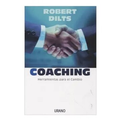COACHING HERRAMIENTAS PARA EL CAMBIO COACHING HERRAMIENTAS PARA EL CAMBIO