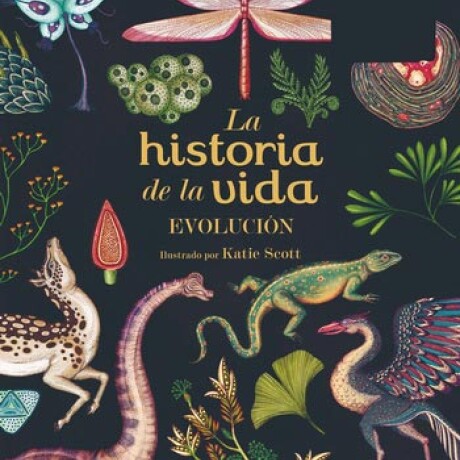 LA HISTORIA DE LA VIDA- EVOLUCION LA HISTORIA DE LA VIDA- EVOLUCION