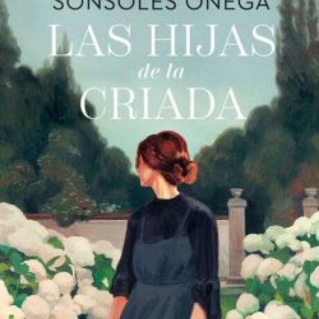 P VERANO 2026. LAS HIJAS DE LA CRIADA. P VERANO 2026. LAS HIJAS DE LA CRIADA.