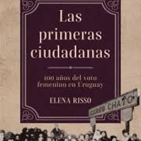 LAS PRIMERAS CIUDADANAS LAS PRIMERAS CIUDADANAS