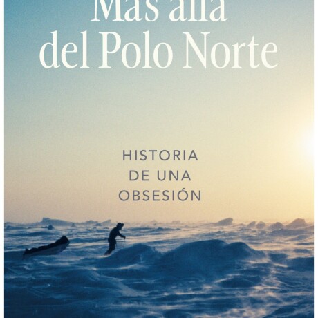 MAS ALLA DEL POLO NORTE MAS ALLA DEL POLO NORTE