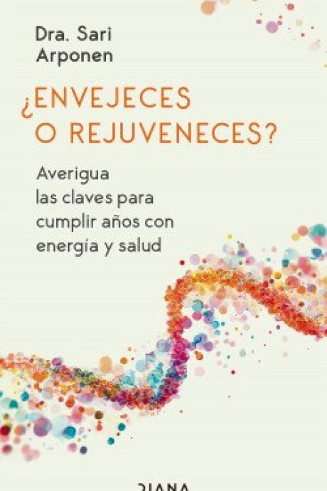ENVEJECES O REJUVENECES ENVEJECES O REJUVENECES