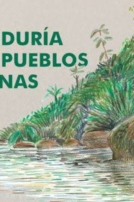 LA SABIDURIA DE LOS PUEBLOS INDIGENAS LA SABIDURIA DE LOS PUEBLOS INDIGENAS