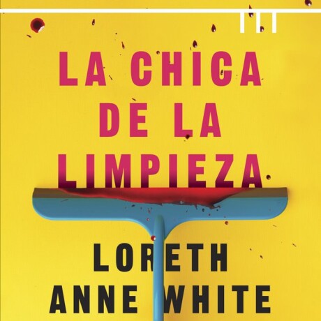 CHICA DE LA LIMPIEZA, LA CHICA DE LA LIMPIEZA, LA