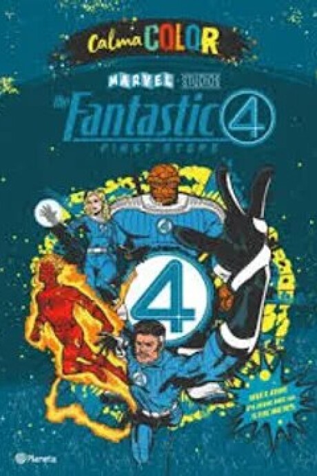 CALMA COLOR LOS CUATRO FANTASTICOS PRIMEROS PASOS CALMA COLOR LOS CUATRO FANTASTICOS PRIMEROS PASOS