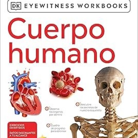 CUERPO HUMANO. CUADERNO DE TRABAJO CUERPO HUMANO. CUADERNO DE TRABAJO