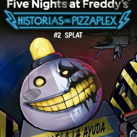 FIVE NIGHTS AT FREDDYS HISTORIAS DE PIZZAPLEX 2 FIVE NIGHTS AT FREDDYS HISTORIAS DE PIZZAPLEX 2