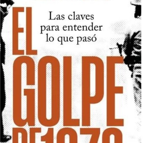 EL GOLPE DE 1973 LAS CLAVES PARA ENTENDER QUE PASO EL GOLPE DE 1973 LAS CLAVES PARA ENTENDER QUE PASO