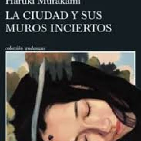 LA CIUDAD Y SUS MUROS INCIERTOS LA CIUDAD Y SUS MUROS INCIERTOS