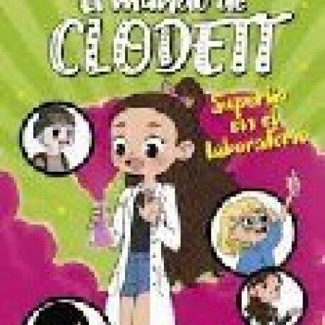 EL MUNDO DE CLODETT. SUPERLIO EN EL LABORATORIO EL MUNDO DE CLODETT. SUPERLIO EN EL LABORATORIO