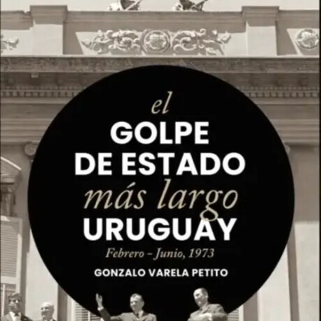 EL GOLPE DE ESTADO MAS LARGO EL GOLPE DE ESTADO MAS LARGO