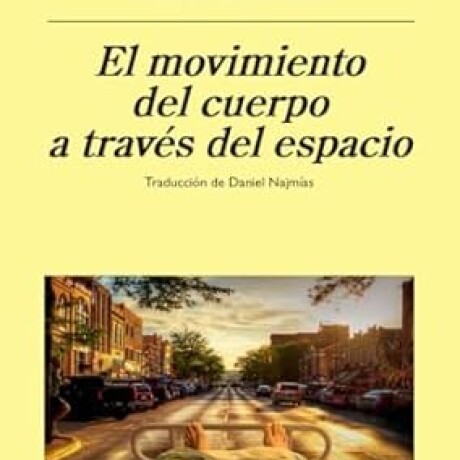 MOVIMIENTO DEL CUERPO A TRAVES DEL ESPACIO, EL MOVIMIENTO DEL CUERPO A TRAVES DEL ESPACIO, EL