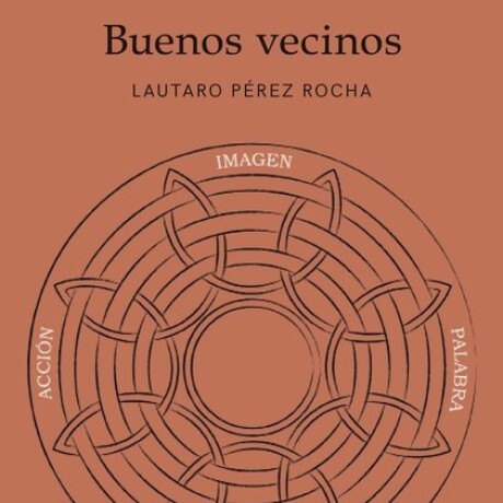 BUENOS VECINOS BUENOS VECINOS