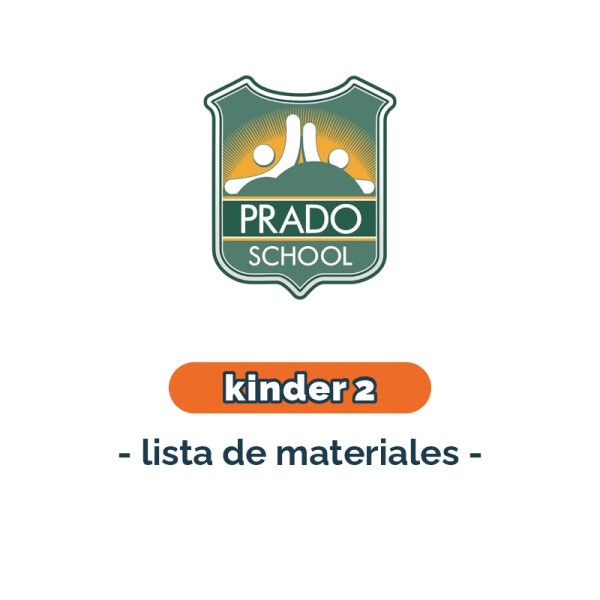 Lista de materiales - Kinder 2 Prado School Única