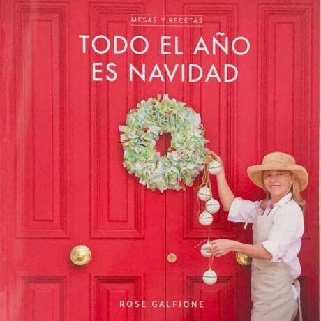 TODO EL AÑO ES NAVIDAD TODO EL AÑO ES NAVIDAD