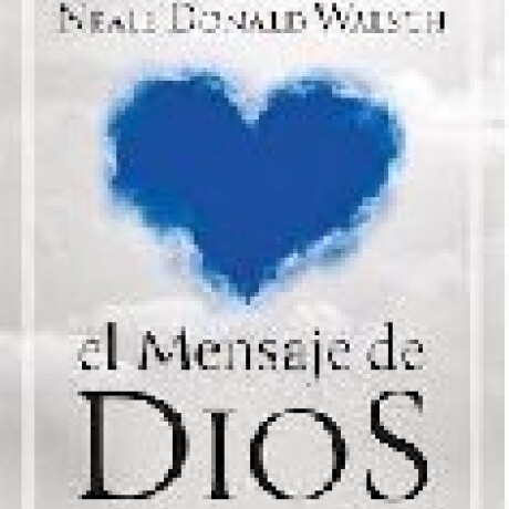 EL MENSAJE DE DIOS AL MUNDO EL MENSAJE DE DIOS AL MUNDO