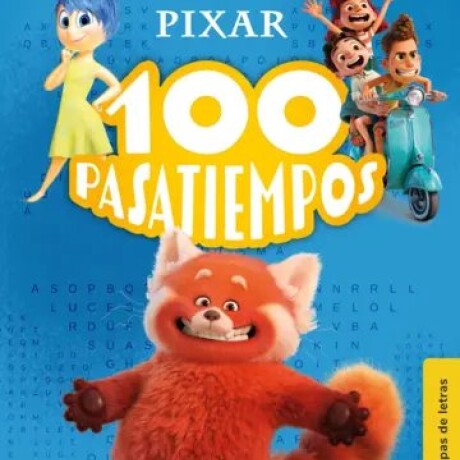 100 PASATIEMPOS (SOPAS DE LETRAS). PIXAR 100 PASATIEMPOS (SOPAS DE LETRAS). PIXAR
