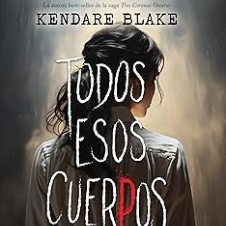 TODOS ESOS CUERPOS TODOS ESOS CUERPOS