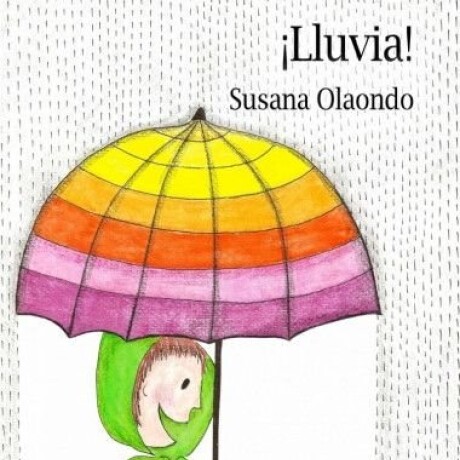 LLUVIA! LLUVIA!