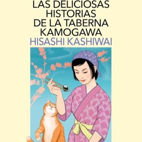 LAS DELICIOSAS HISTORIAS DE LA TABERNA KAMOGAWA LAS DELICIOSAS HISTORIAS DE LA TABERNA KAMOGAWA