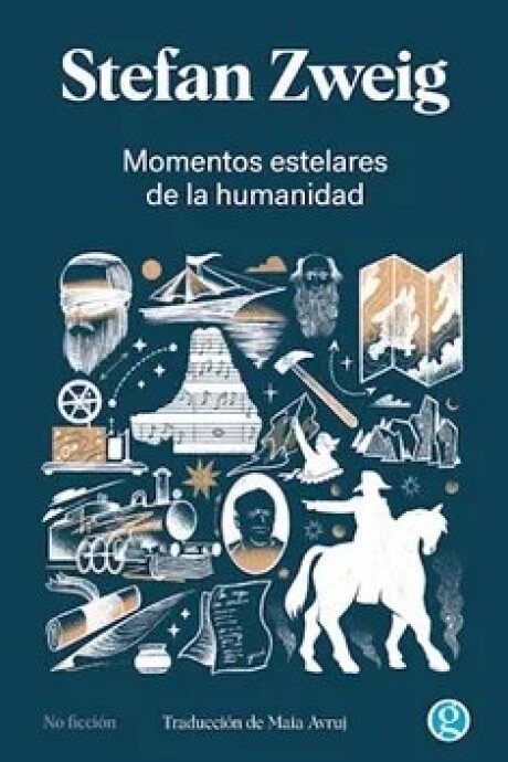 MOMENTOS ESTELARES DE LA HUMANIDAD MOMENTOS ESTELARES DE LA HUMANIDAD