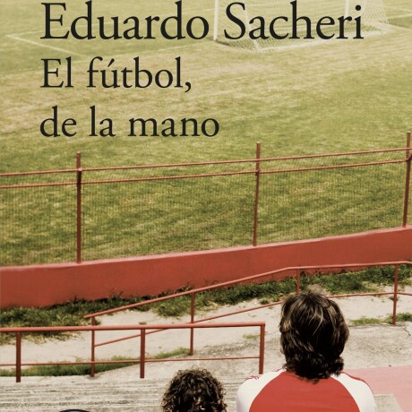 EL FUTBOL DE LA MANO EL FUTBOL DE LA MANO