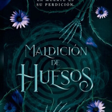 MALDICION DE HUESOS MALDICION DE HUESOS