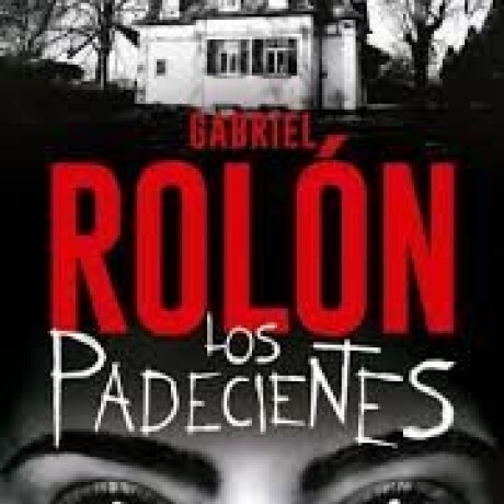LOS PADECIENTES LOS PADECIENTES