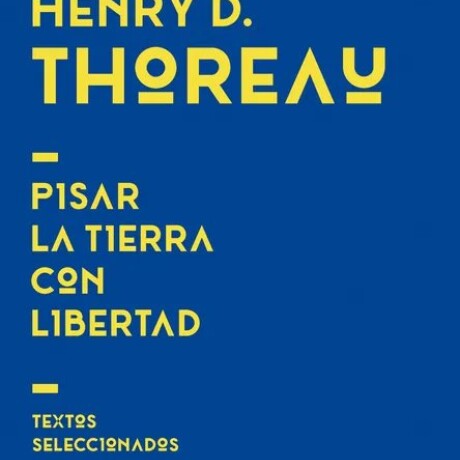 PISAR LA TIERRA CON LIBERTAD PISAR LA TIERRA CON LIBERTAD