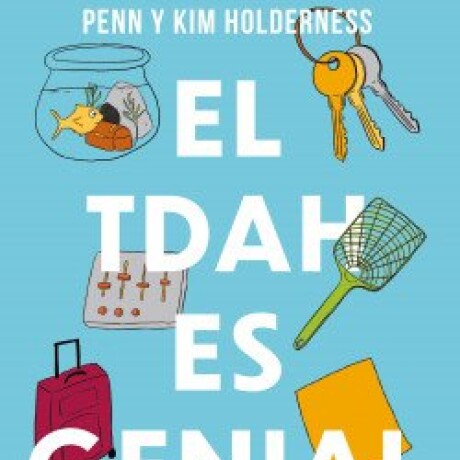 EL TDAH ES GENIAL EL TDAH ES GENIAL