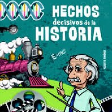 HECHOS DECISIVOS DE LA HISTORIA HECHOS DECISIVOS DE LA HISTORIA