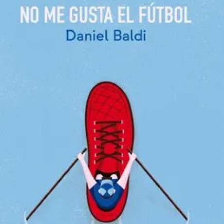 NO ME GUSTA EL FUTBOL NO ME GUSTA EL FUTBOL