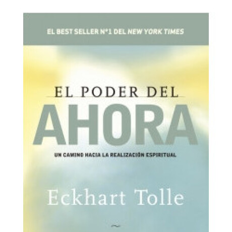 EL PODER DEL AHORA EL PODER DEL AHORA