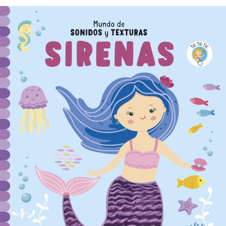 MUNDO DE SONIDOS Y TEXTURAS - SIRENAS MUNDO DE SONIDOS Y TEXTURAS - SIRENAS