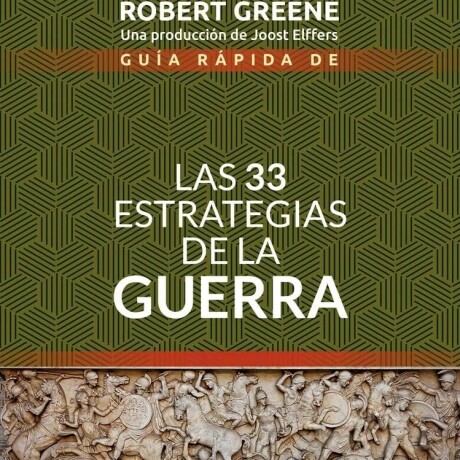 GUIA RAPIDA DE LA 33 ESTRATEGIAS DE LA GUERRA GUIA RAPIDA DE LA 33 ESTRATEGIAS DE LA GUERRA