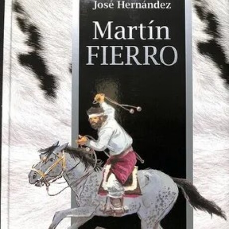 GAUCHO MARTIN FIERRO, EL GAUCHO MARTIN FIERRO, EL