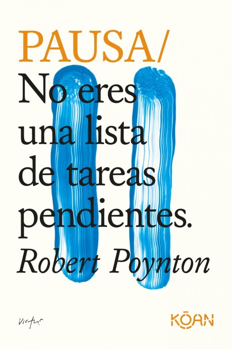 PAUSA/ NO ERES UNA LISTA DE TAREAS PENDIENTES PAUSA/ NO ERES UNA LISTA DE TAREAS PENDIENTES
